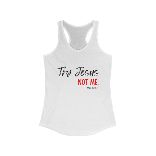Try Jesus - Racerback Tank