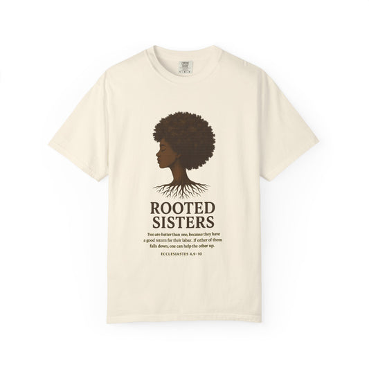 Rooted Sisters Unisex T-shirt - Celebrate Heritage, Empowerment, Nature, Gift for Friends, Inclusive Fashion