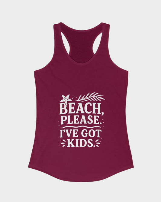 Beach, Please. I’ve Got Kids.-Tank