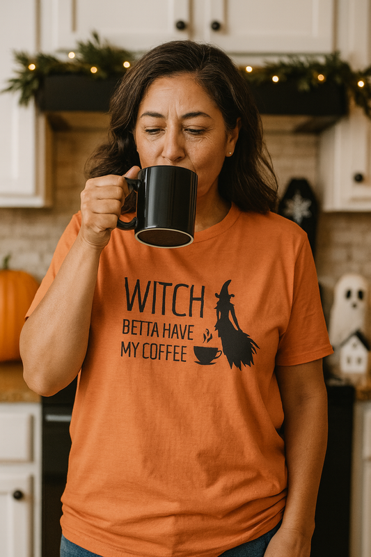 Witch Better Have My Coffee Funny Halloween Shirt