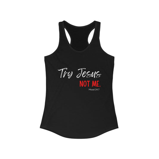 Try Jesus - Racerback Tank