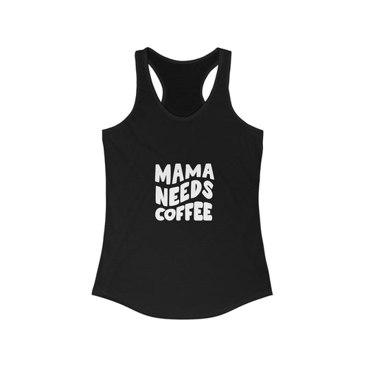 Mama Coffee - Racerback Tank