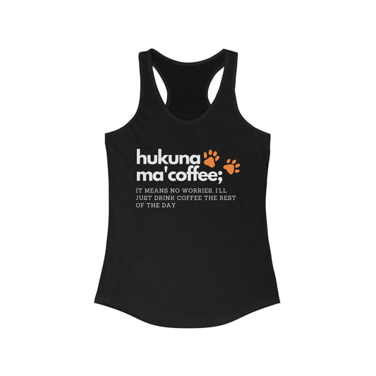 Hukuna Macoffee - Racerback Tank