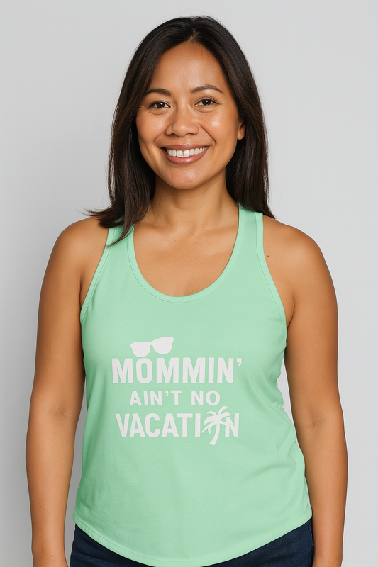 Mommin’ Ain’t no Vacation-Tank