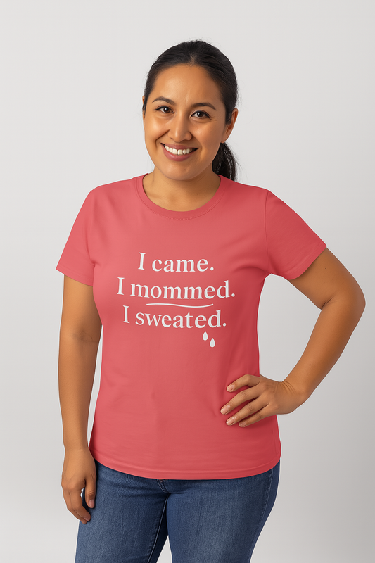 I Came. I Mommed. I Sweated. | Funny Summer Mom Shirt by Copper Boom