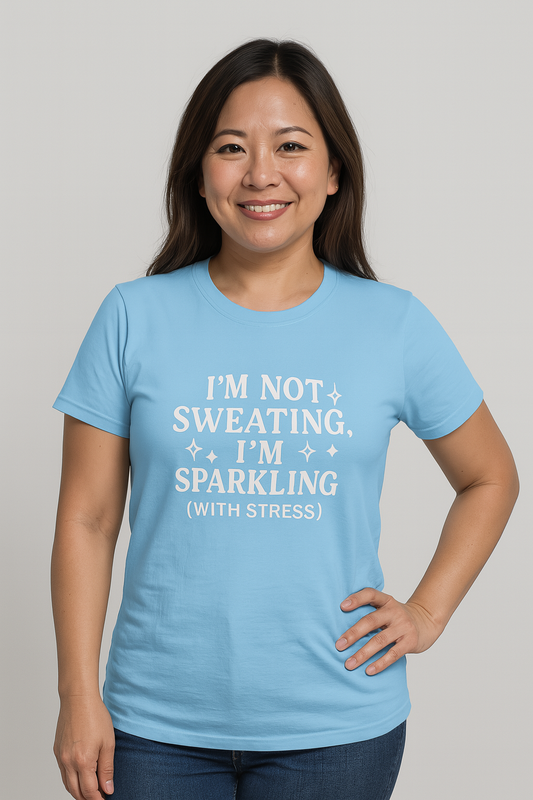 I’m Not Sweating, I’m Sparkling (with Stress) | Funny Summer Mom Shirt by Copper Boom