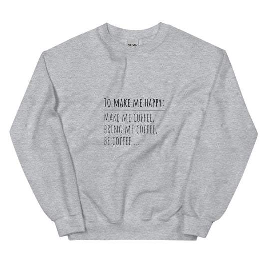 Make Me Happy Sweatshirt