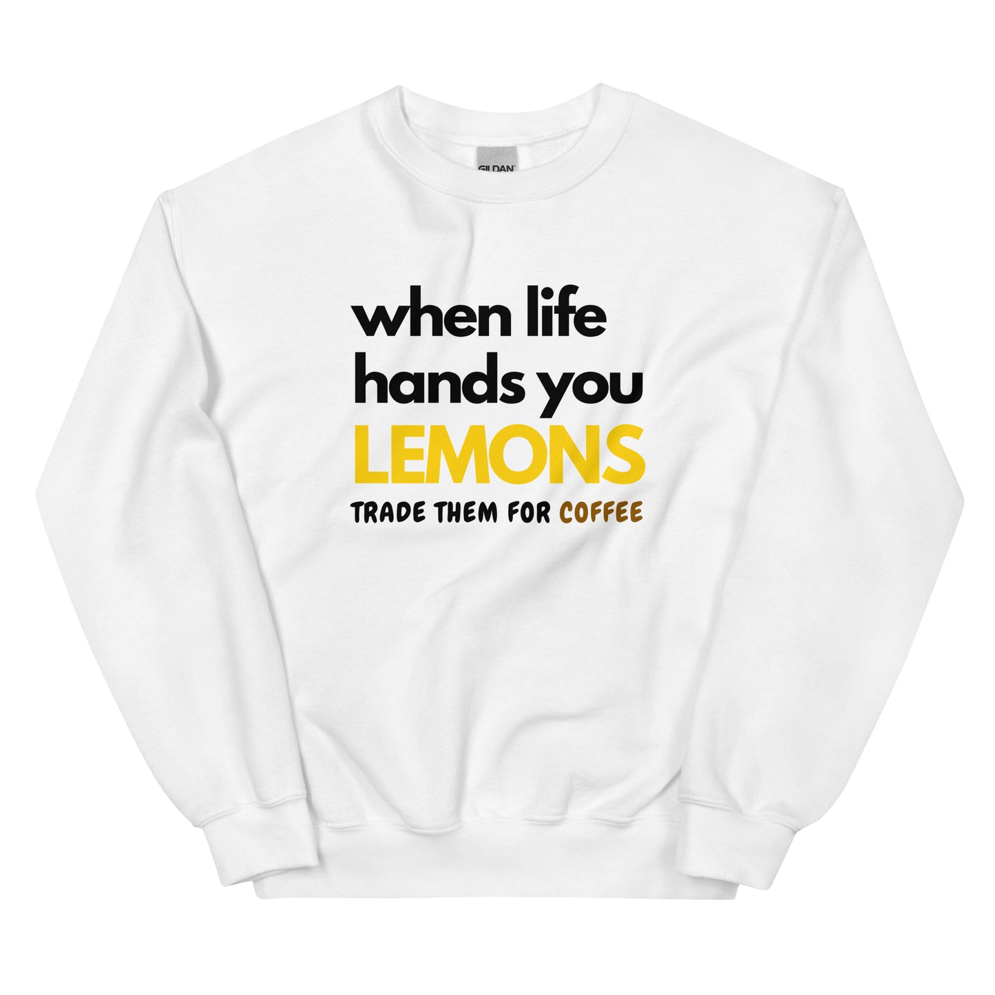 When Life Sweatshirt