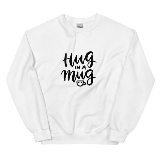 Hug In A Mug Sweatshirt