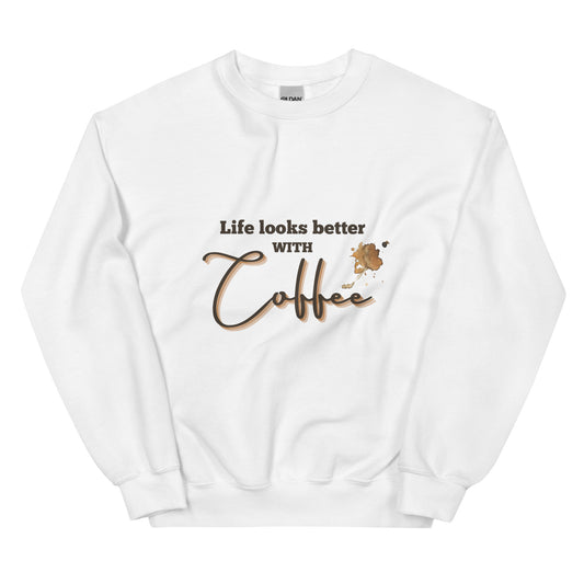 Coffee Better Sweatshirt