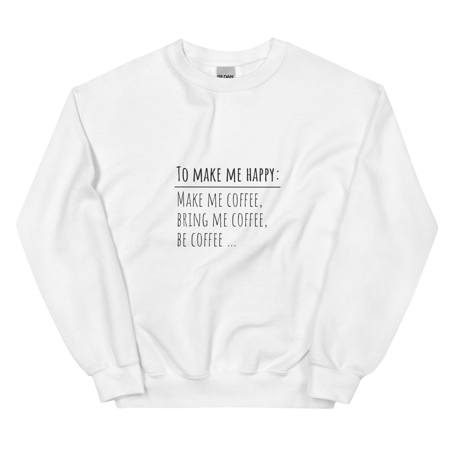 Make Me Happy Sweatshirt