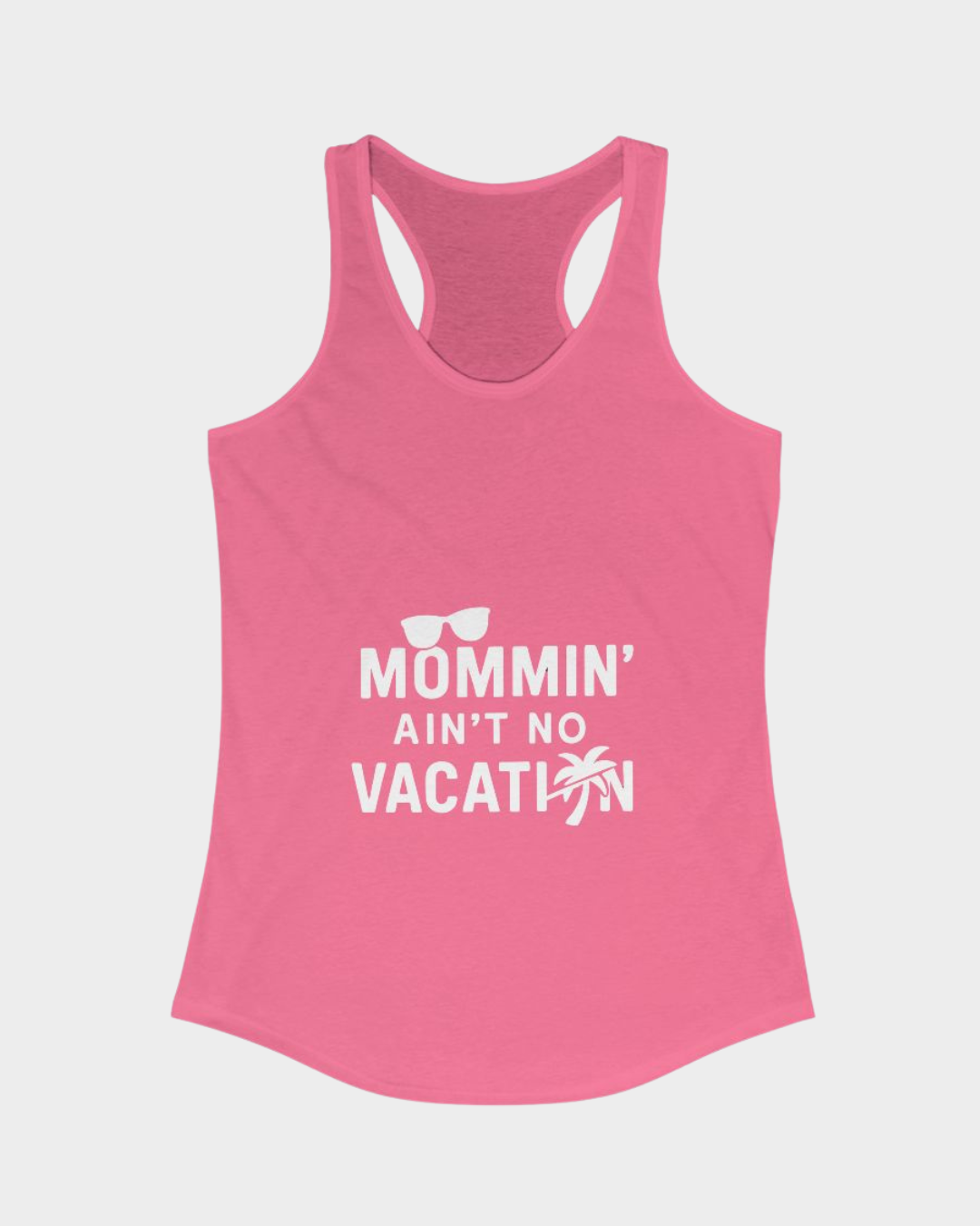 Mommin’ Ain’t no Vacation-Tank