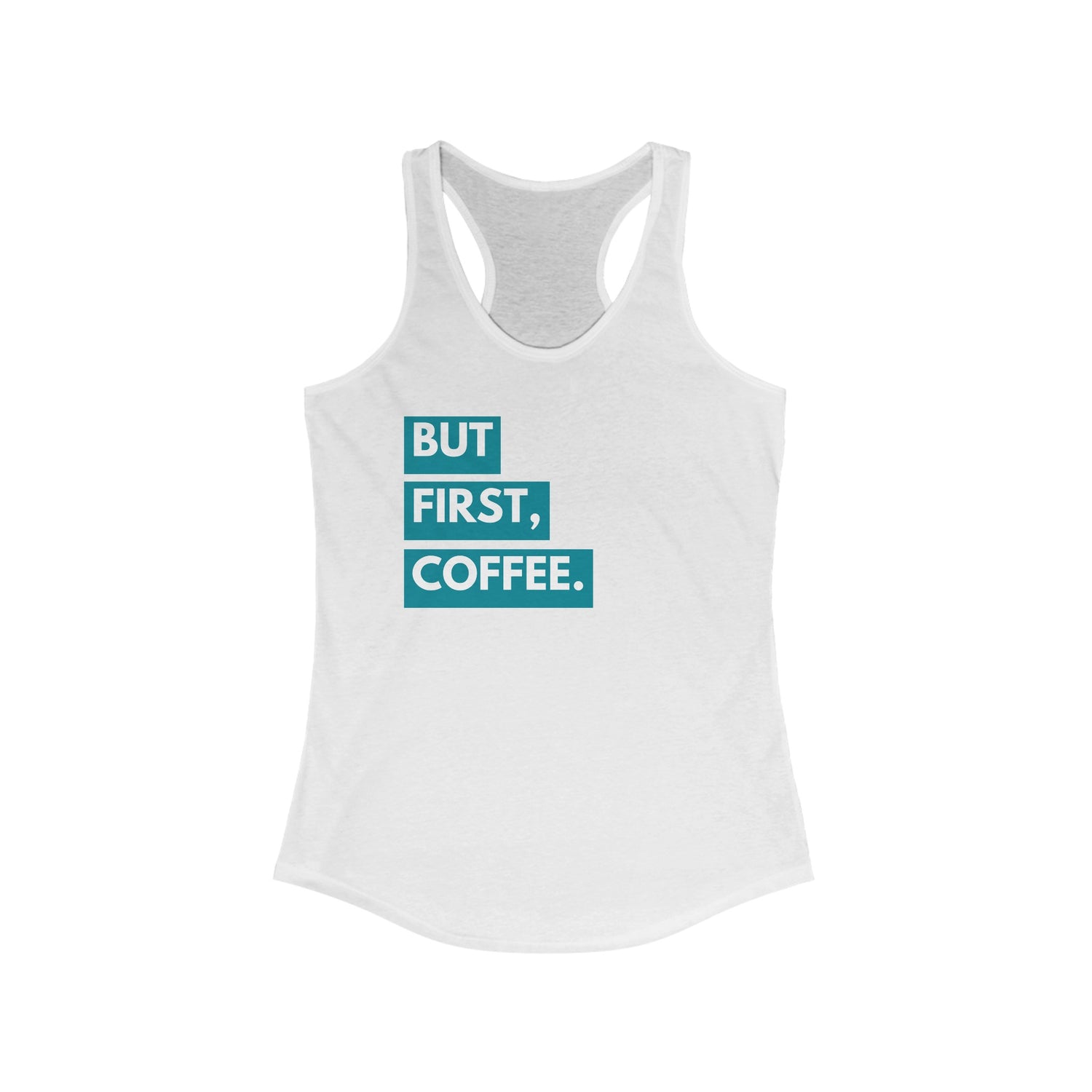 But First-coffee - Racerback Tank