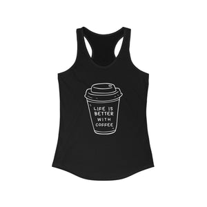 Better Life - Racerback Tank