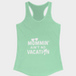 Mommin’ Ain’t no Vacation-Tank