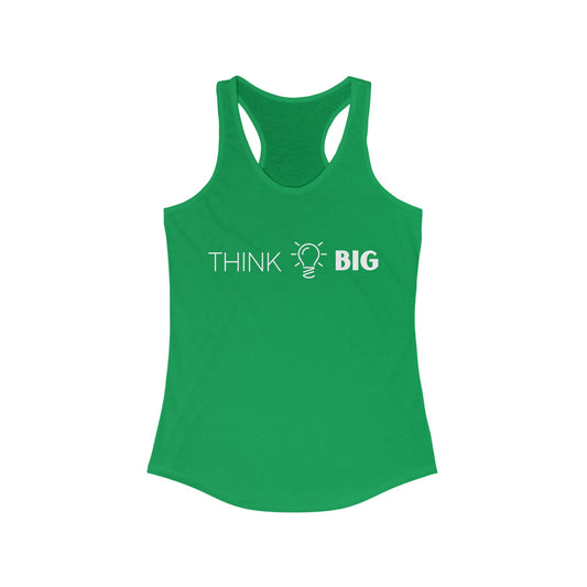 Think Big - Racerback Tank