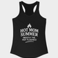 Hot Mom Summer (Mostly the Hot Flashes)  | Racerback Tank