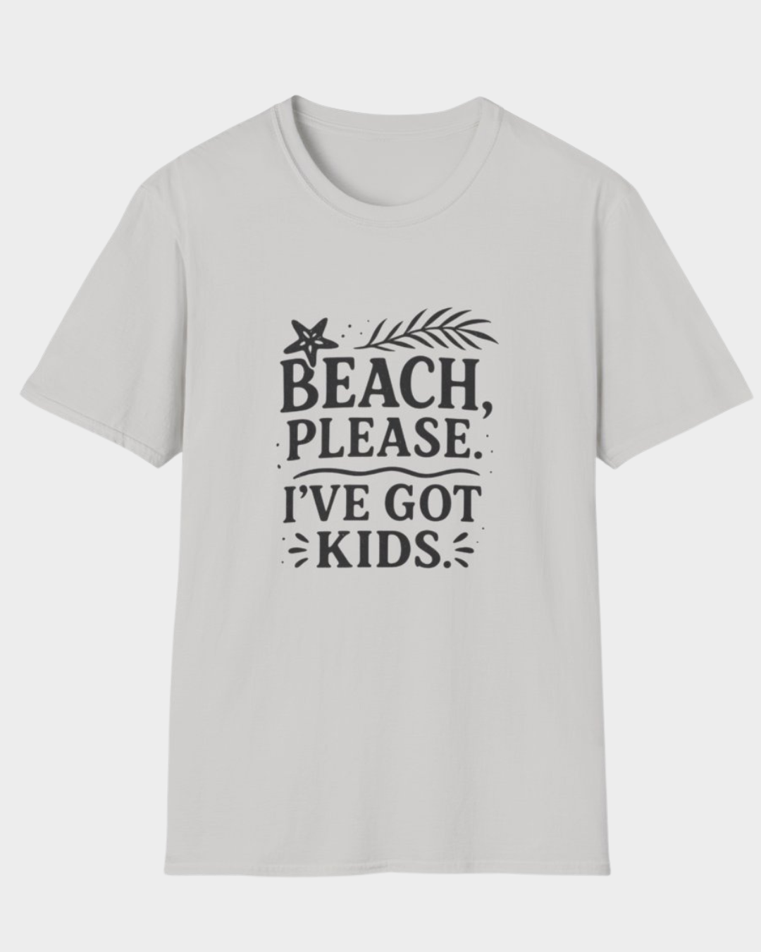 Beach, Please. I’ve Got Kids. | Funny Summer Mom Shirt by Copper Boom