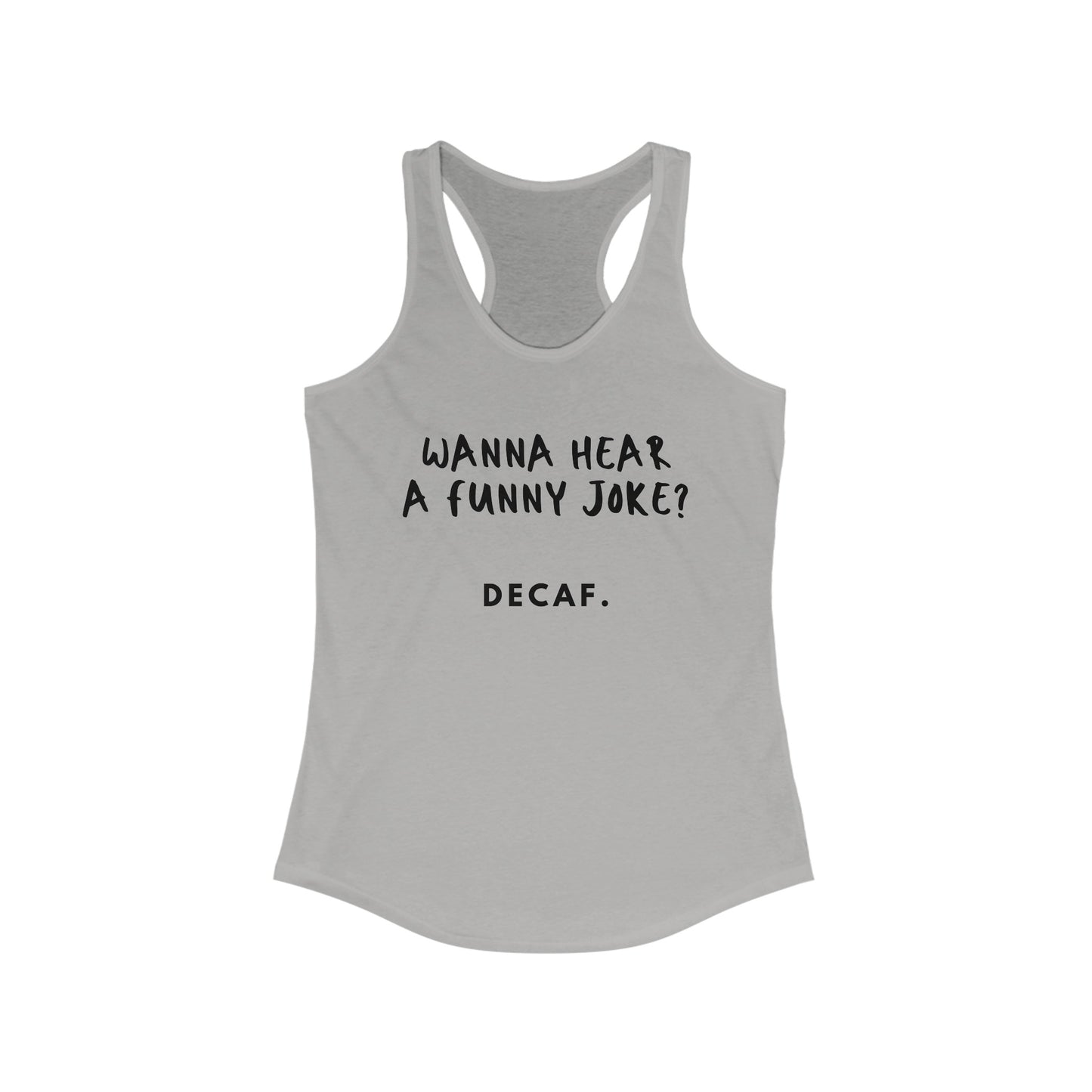 Decaf - Racerback Tank