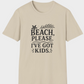 Beach, Please. I’ve Got Kids. | Funny Summer Mom Shirt by Copper Boom