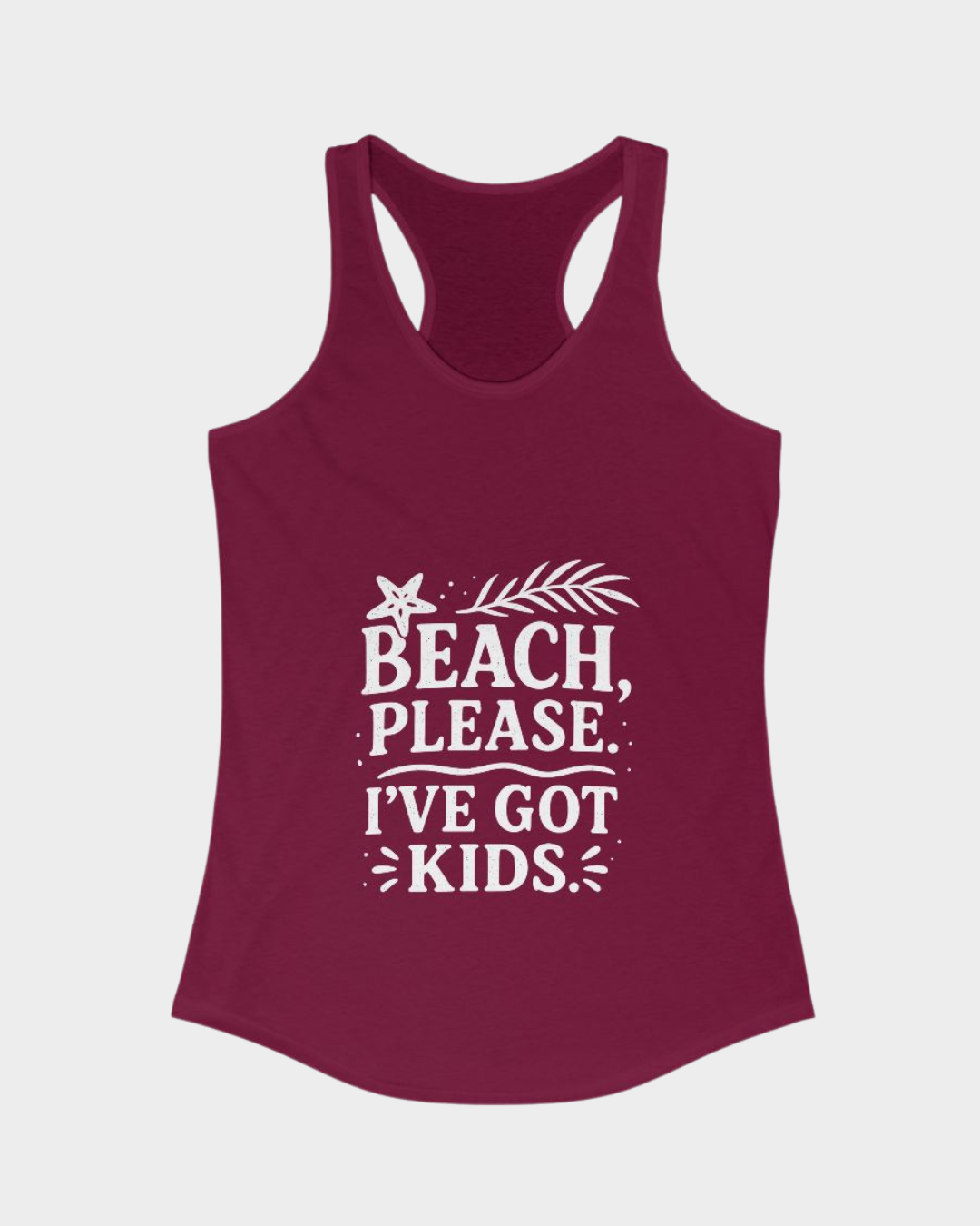 Beach, Please. I’ve Got Kids.-Tank