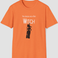 You Coulda Had a Bad Witch Funny Halloween Shirt