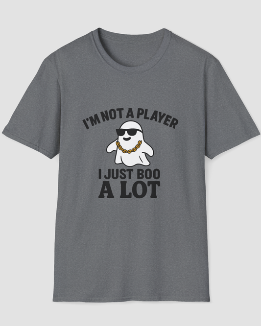 I’m Not a Player I Just Boo a Lot Funny Halloween Shirt