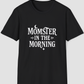 Momster in the Morning Funny Mom Halloween T-Shirt