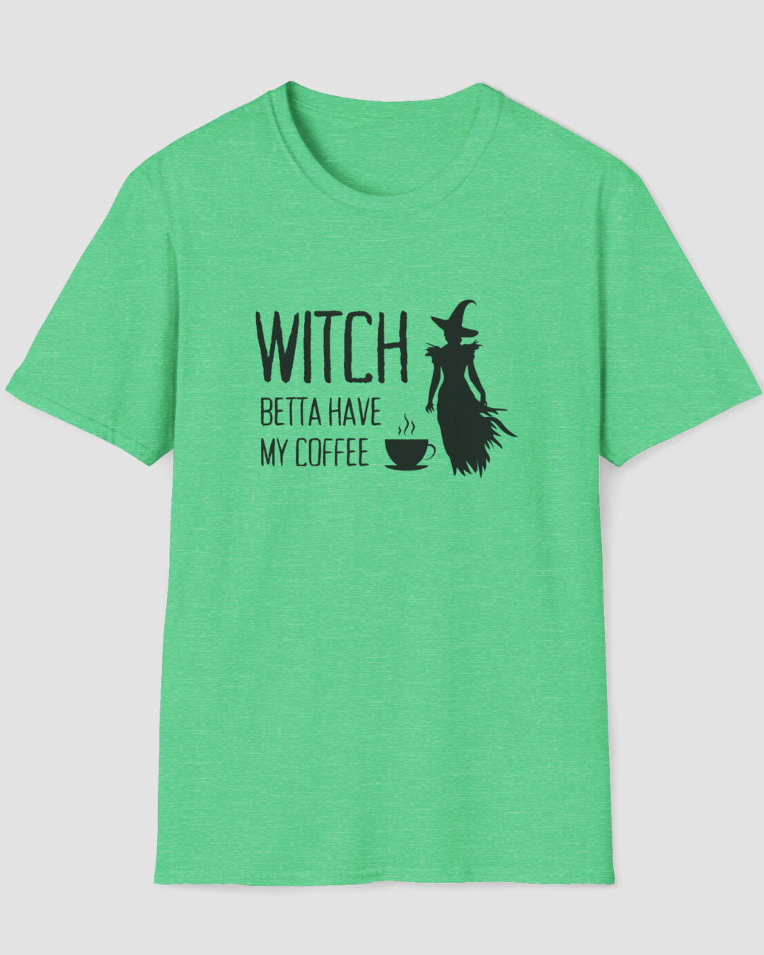 Witch Better Have My Coffee Funny Halloween Shirt