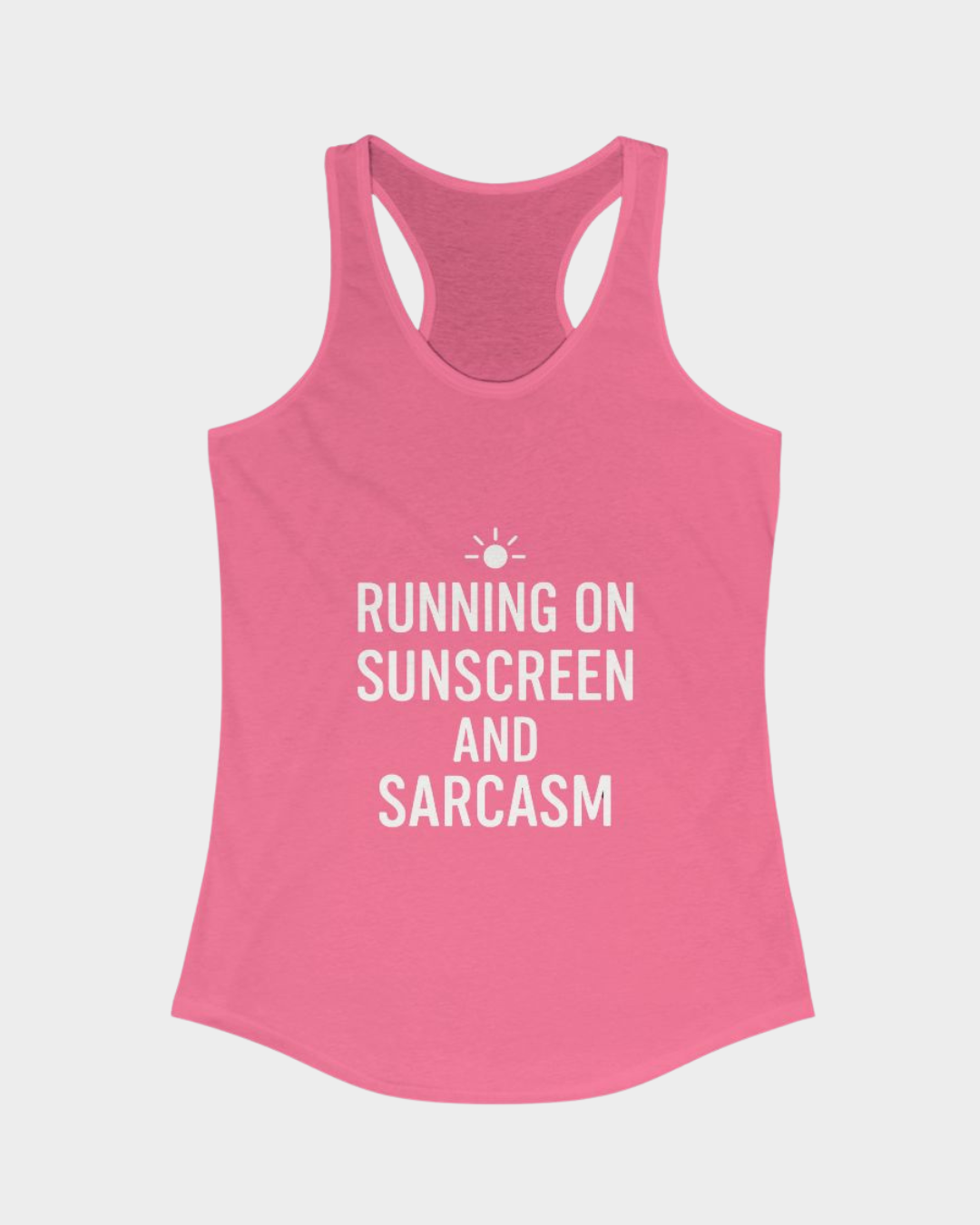 Running on Sunscreen & Sarcasm  | Racerback Tank