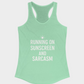 Running on Sunscreen & Sarcasm  | Racerback Tank