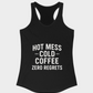 Hot Mess, Cold Coffee, Zero Regrets-Tank