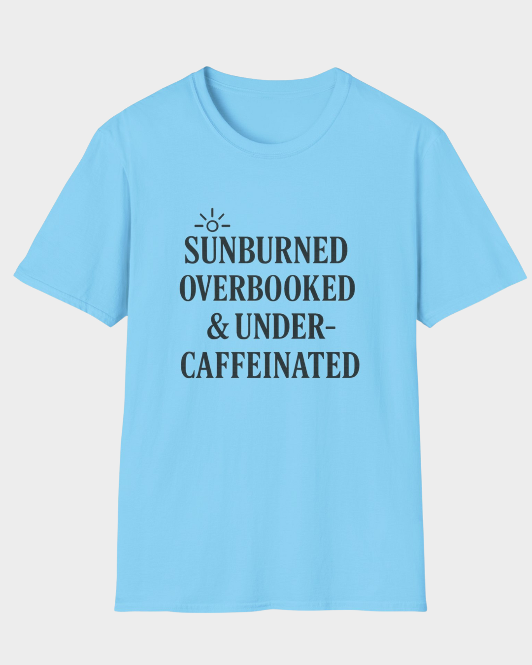 Sunburned, Overbooked & Under-Caffeinated | Funny Summer Mom Shirt by Copper Boom