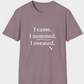 I Came. I Mommed. I Sweated. | Funny Summer Mom Shirt by Copper Boom