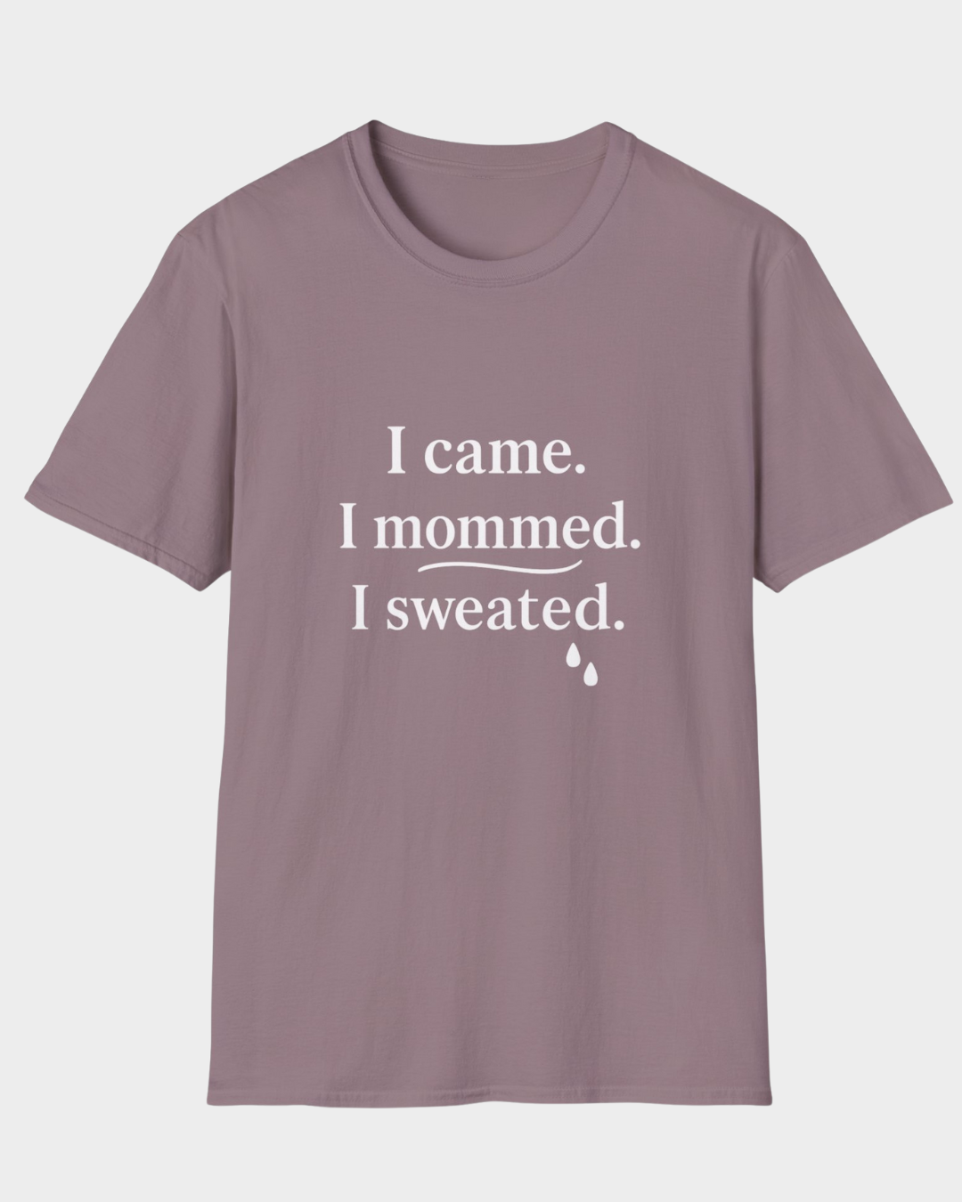 I Came. I Mommed. I Sweated. | Funny Summer Mom Shirt by Copper Boom