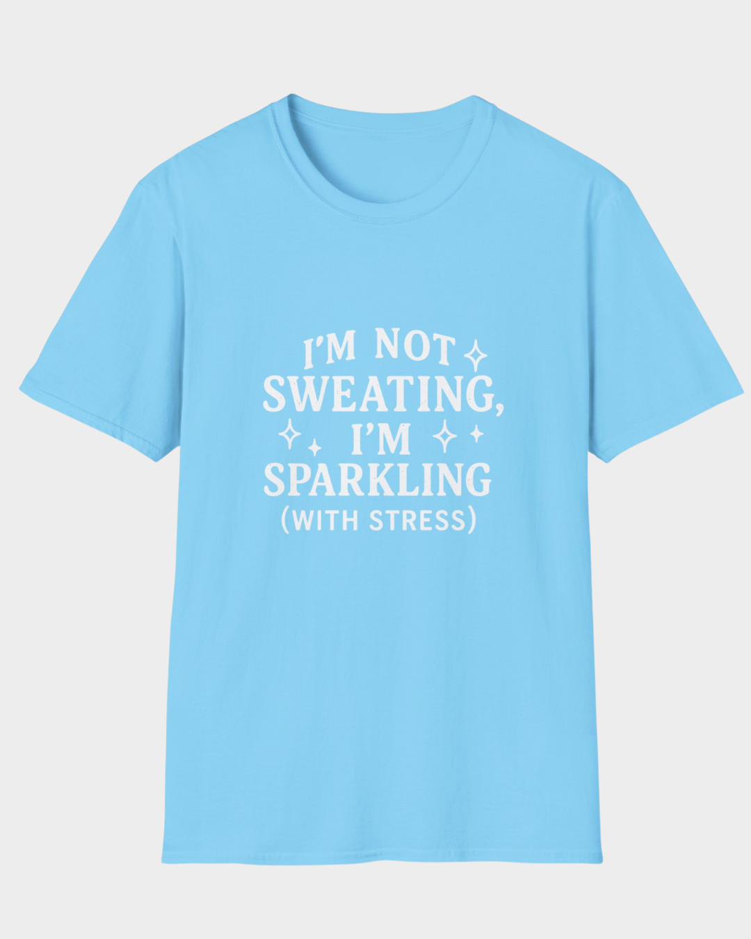I’m Not Sweating, I’m Sparkling (with Stress) | Funny Summer Mom Shirt by Copper Boom
