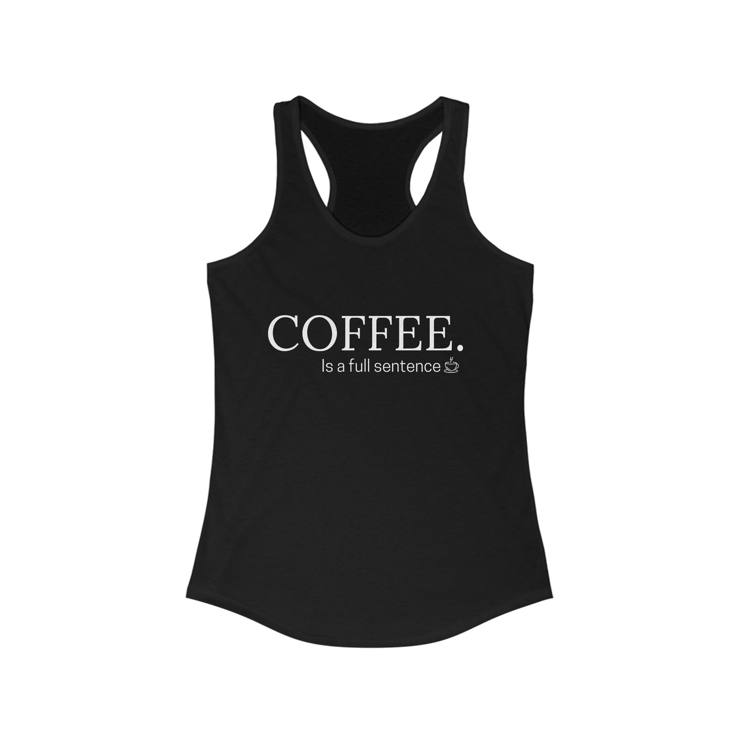 Coffee Sentence - Racerback Tank