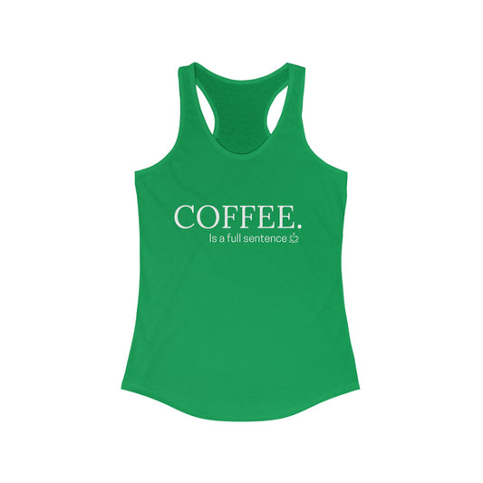 Coffee Sentence - Racerback Tank