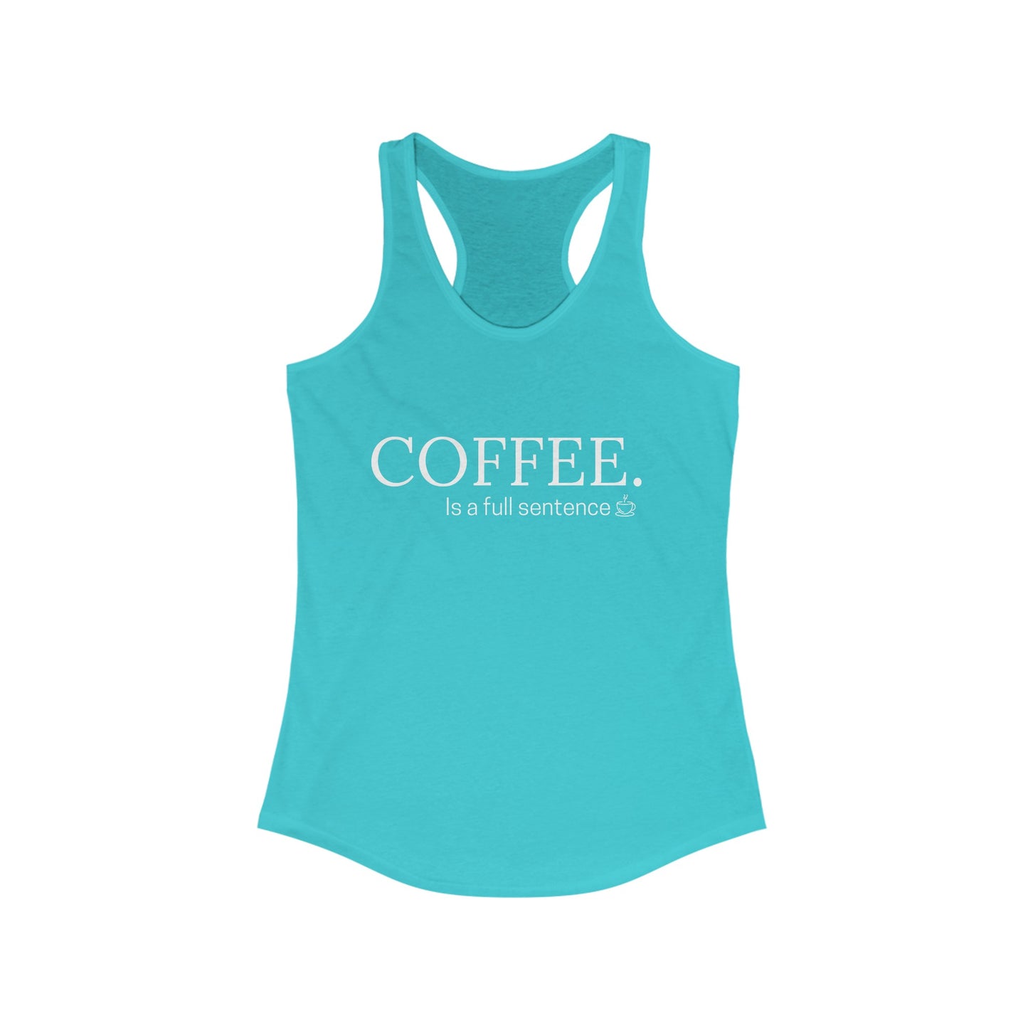 Coffee Sentence - Racerback Tank