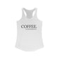 Coffee Sentence - Racerback Tank