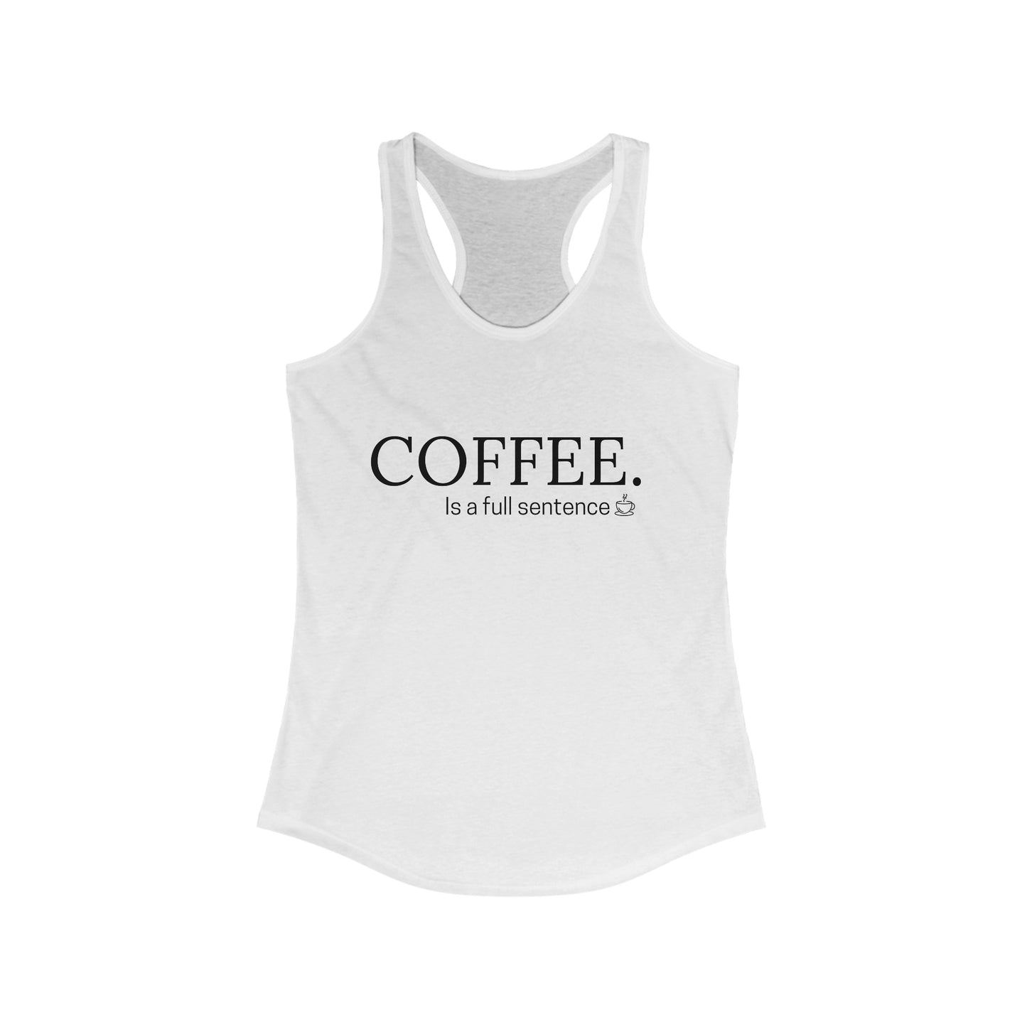 Coffee Sentence - Racerback Tank