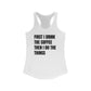 Coffee Then-things - Racerback Tank