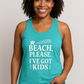 Beach, Please. I’ve Got Kids.-Tank
