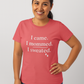 I Came. I Mommed. I Sweated. | Funny Summer Mom Shirt by Copper Boom