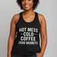 Hot Mess, Cold Coffee, Zero Regrets-Tank