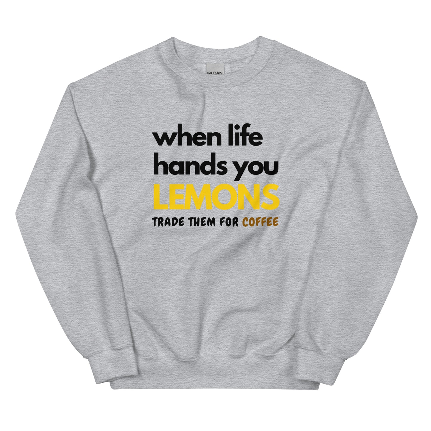 When Life Sweatshirt