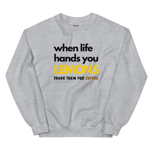 When Life Sweatshirt