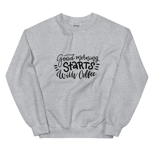 Good Morning Sweatshirt