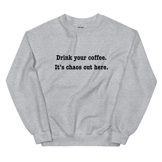 Coffee Choas Sweatshirt