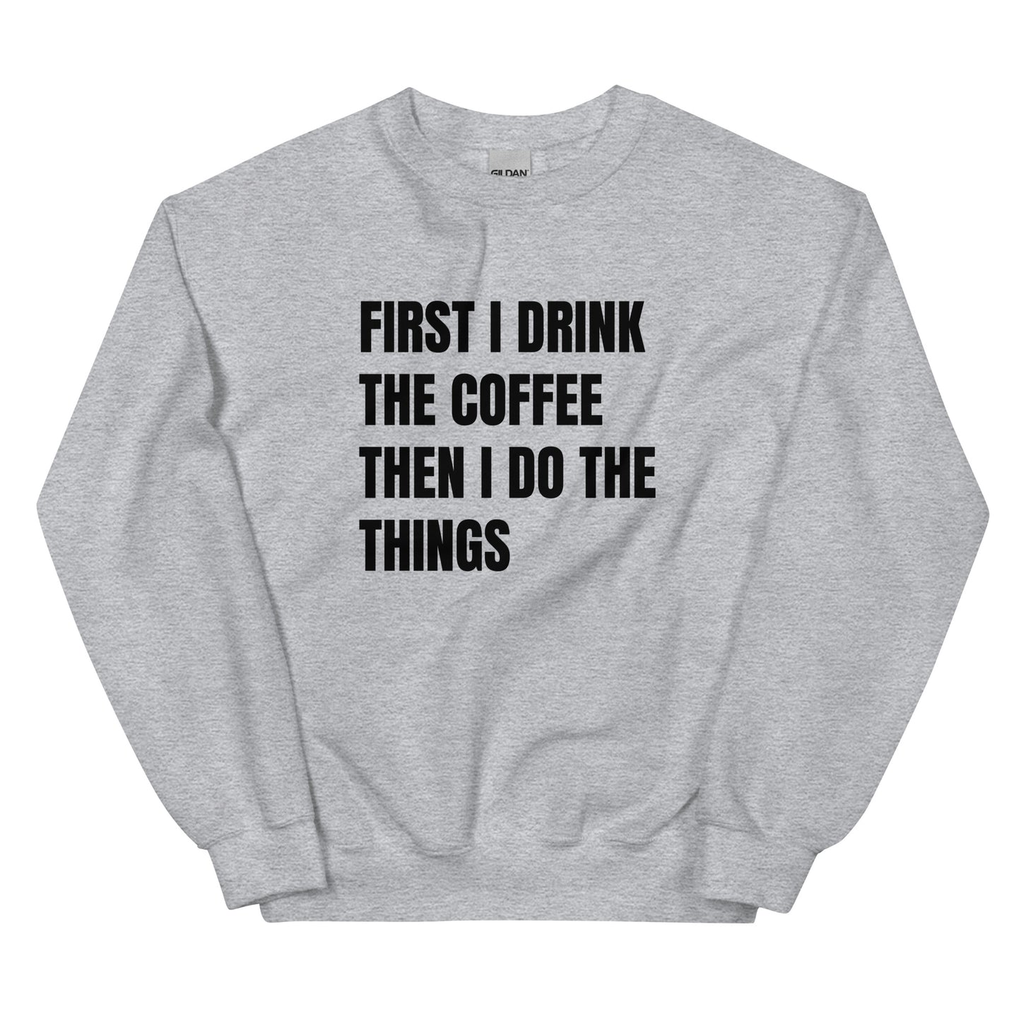 First Drink Coffee Sweatshirt